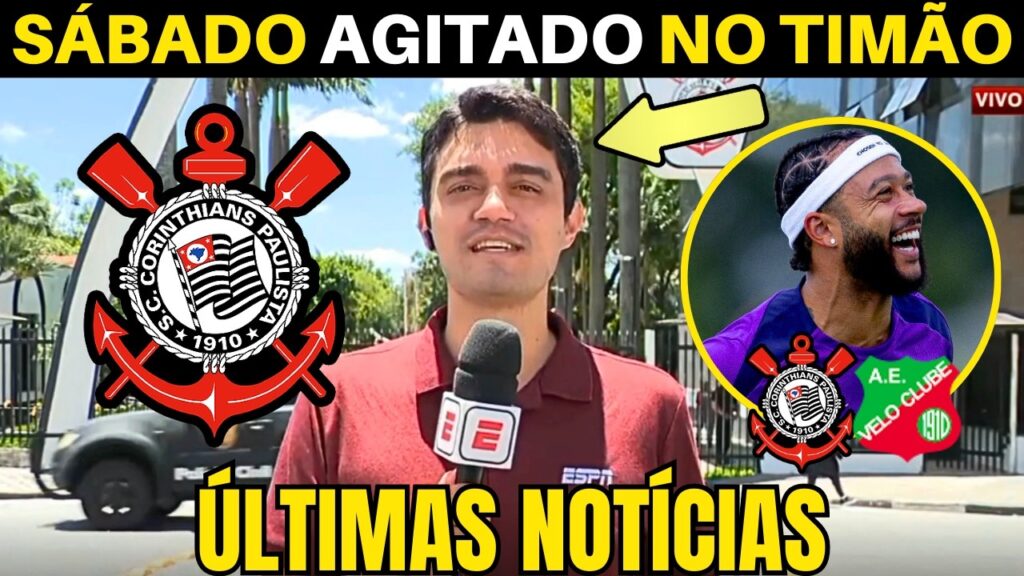 SÁBADO AGITADO NO TIMÃO! AS ÚLTIMAS INFORMAÇÕES DO CORINTHIANS.