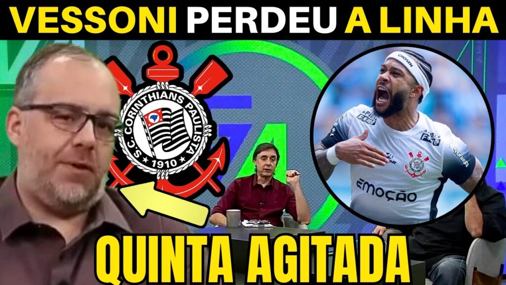 QUINTA AGITADA! VESSONI TROUXE INFORMAÇÃO DE DENTRO DO CORINTHIANS.
