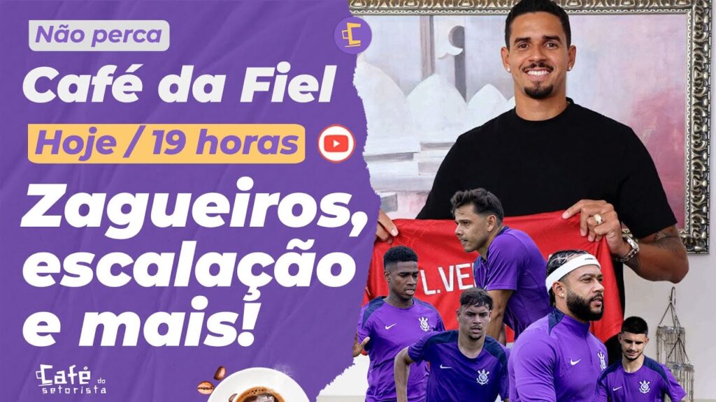 Café da Fiel: Corinthians viu TRETA em caso Veríssimo l Félix à venda l Escalação e muito mais!