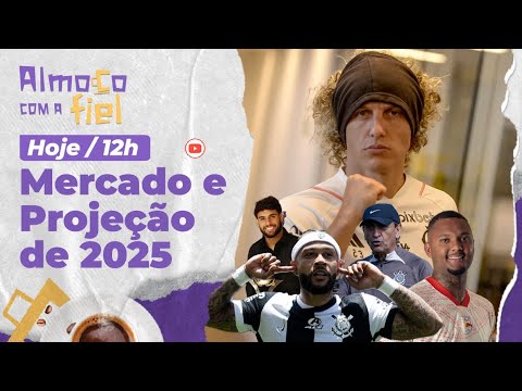Almoço com a Fiel: Corinthians consulta novo lateral l David Luiz fecha? Outro zagueiro na lista e +