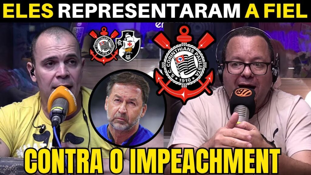 MANO E DE PAULA FORAM FIRMES CONTRA O IMPEACHMENT DO AUGUSTO NO CORINTHIANS.