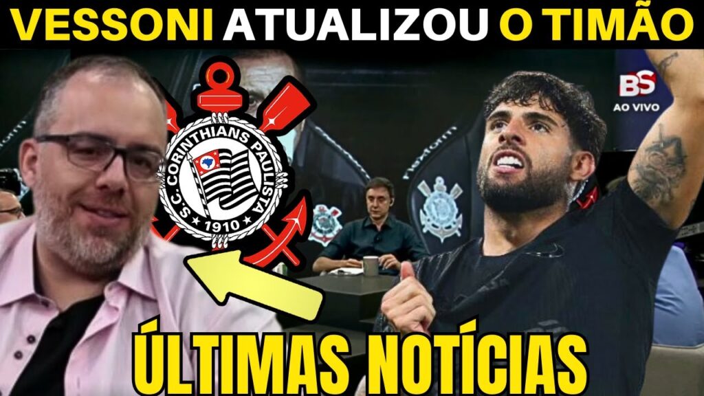 VESSONI TROUXE AS ATUALIZAÇÕES DO CORINTHIANS DESTA QUINTA FEIRA.