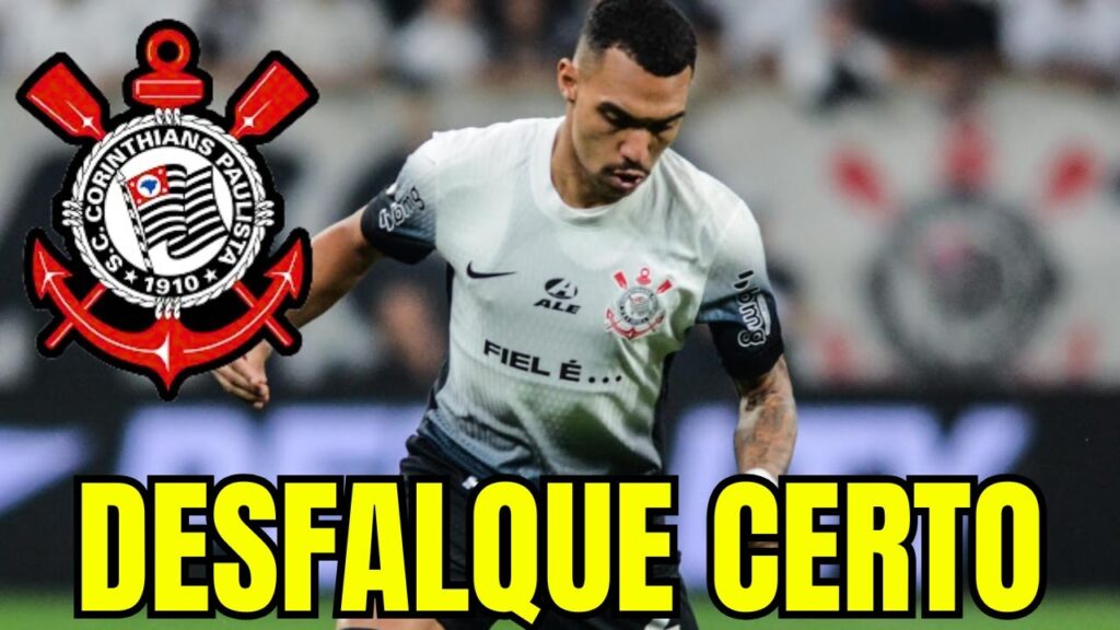 CORINTHIANS TERÁ DOIS DESFAQUES IMPORTANTES NO JOGO CONTRA O VITÓRIA.