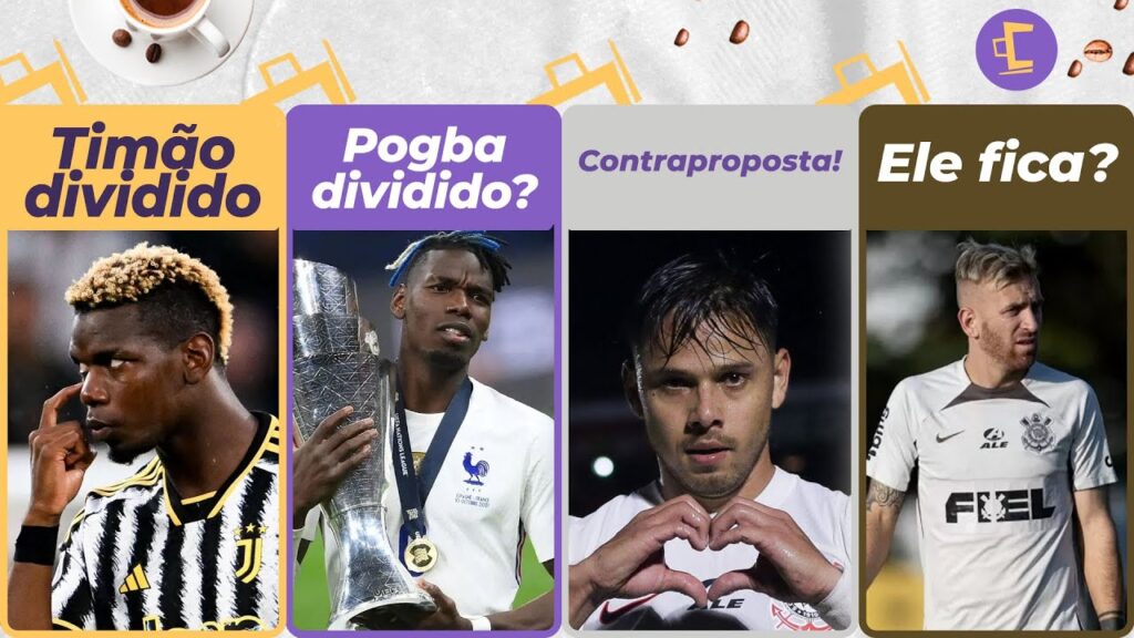 Pogba ‘divide’ cúpula do Corinthians l Contraproposta a Romero; veja detalhes l Pedro Henrique fica?