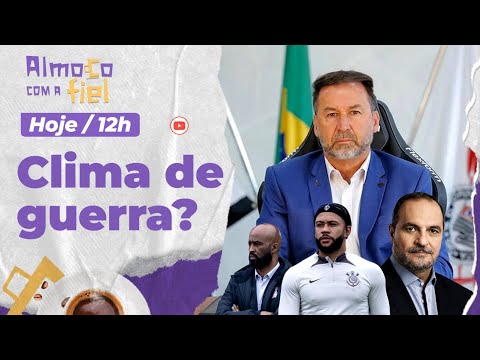Almoço com a Fiel: Impeachment na mira divide Corinthians? Saiba bastidores! Escalação contra Vasco