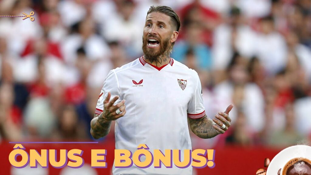 Números de Sérgio Ramos no Sevilla empolgam, mas e a pedida salarial? Veja!