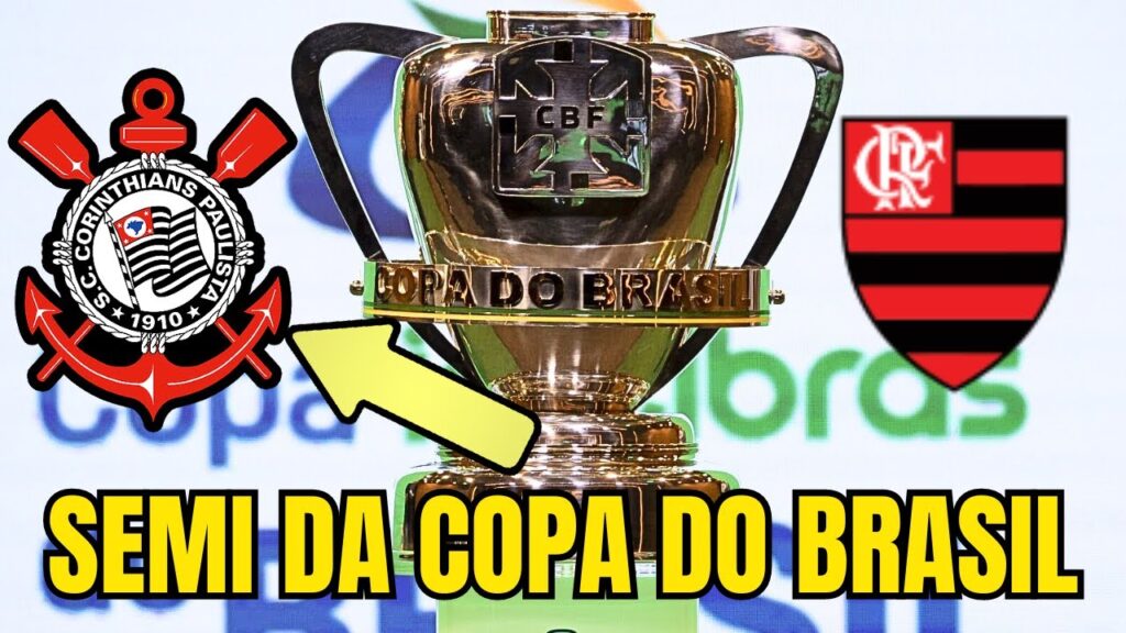 CORINTHIANS VAI ENCARAR O FLAMENGO NA SEMIFINAL DA COPA DO BRASIL.