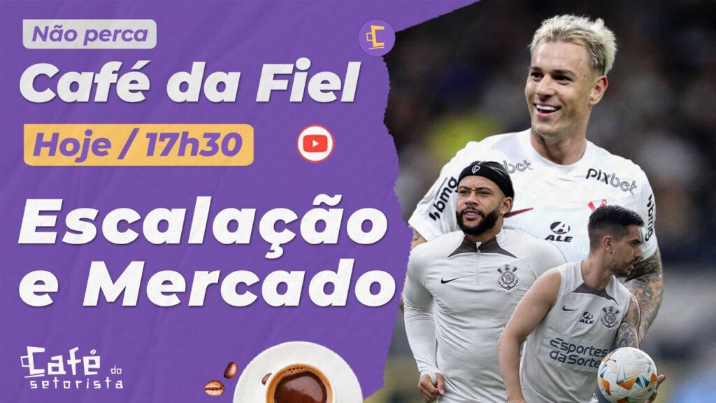 Café da Fiel: Ao Vivo! TIME MISTO do Corinthians contra o Cuiabá l Roger Guedes na mira para 2025