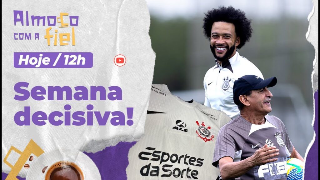 Almoço com a Fiel: Corinthians tem semana decisiva dentro e fora de campo! Hugo será comprado?