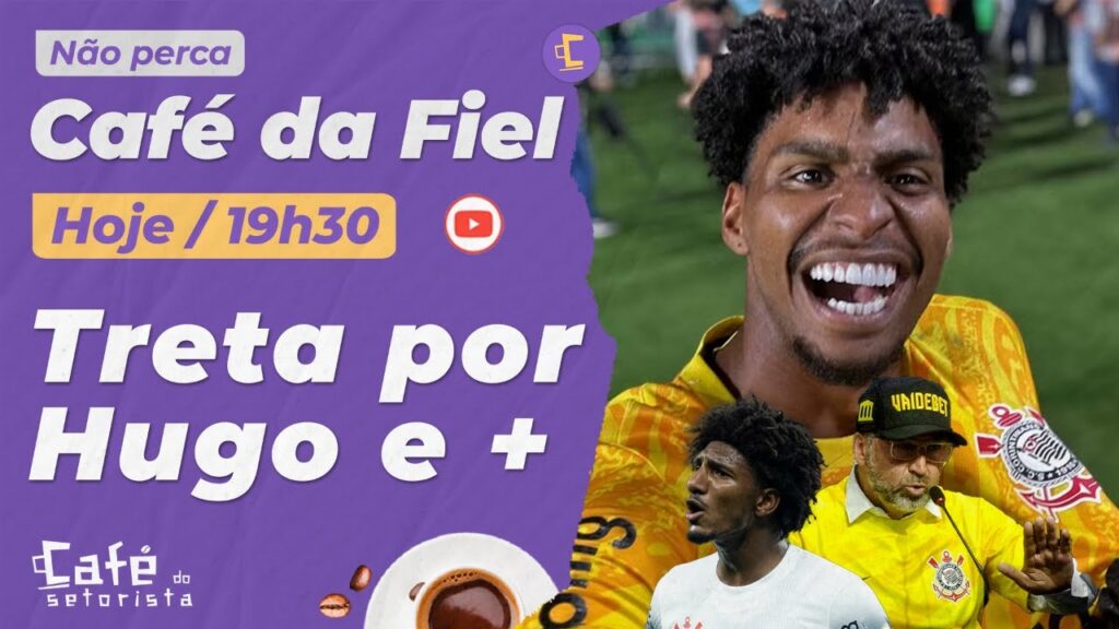 Corinthians diverge com Flamengo pra comprar Hugo l Talles não volta? l Timão na mira da Polícia