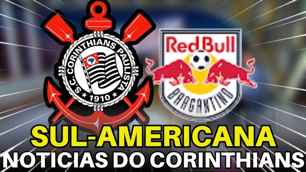 CORINTHIANS VAI ENCARAR O RB BRAGANTINO PELA SUL-AMERICANA.
