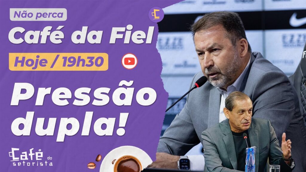 Café da Fiel: Ramón e Augusto sofrem pressão no Corinthians l Patrocinadora regularizada? BASTIDORES