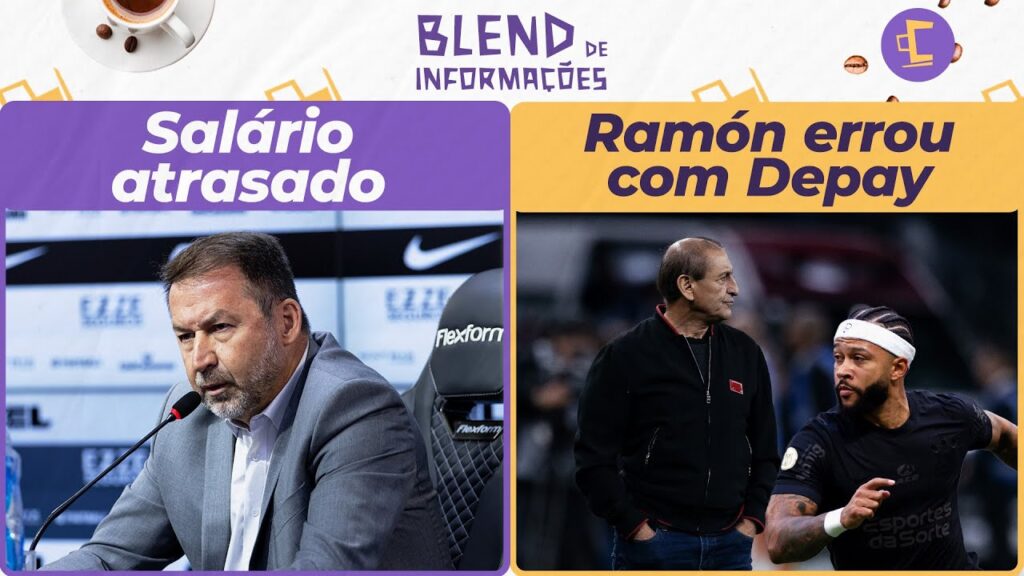 Corinthians tem salário atrasado l Saiba erro de Ramón com Depay