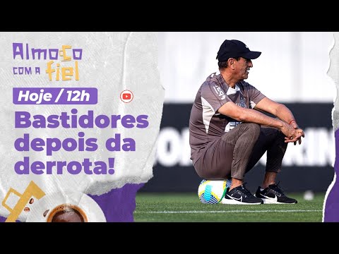 Almoço com a Fiel: Bastidores após derrota do Corinthians contra o Flamengo l Patrocinador sai?