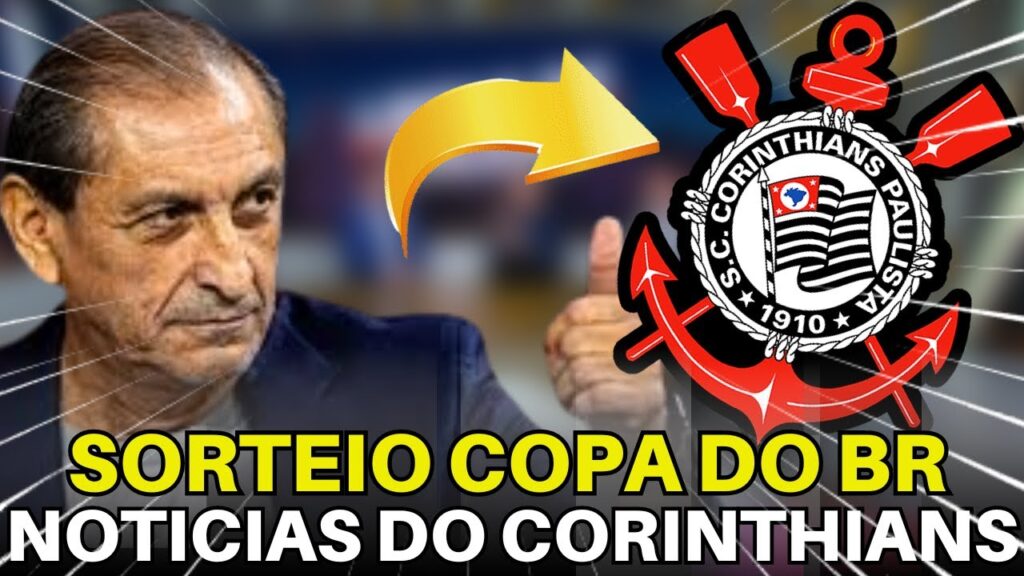 SORTEIO DA COPA DO BRASIL! CORINTHIANS ENFRENTA O GRÊMIO.