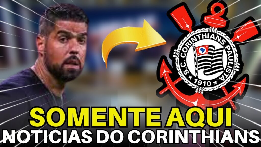 ACABOU DE SAIR! AS ÚLTIMAS NOTÍCIAS DO CORINTHIANS DO MOMENTO.