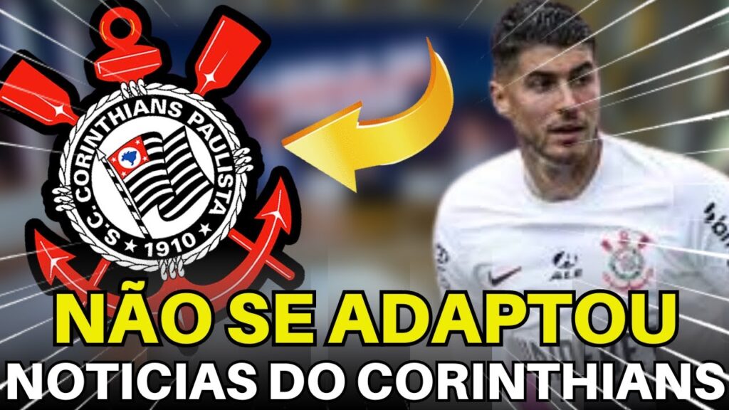 SAIU AGORA! AS ÚLTIMAS NOTÍCIAS DO CORINTHIANS DO DIA.