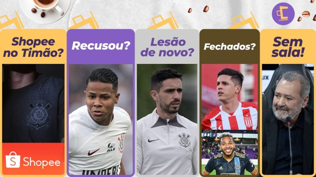 Shopee no Corinthians? l Fred Luz sem sala l Wesley só sai… l 2 reforços fechados? l Coronado mal?