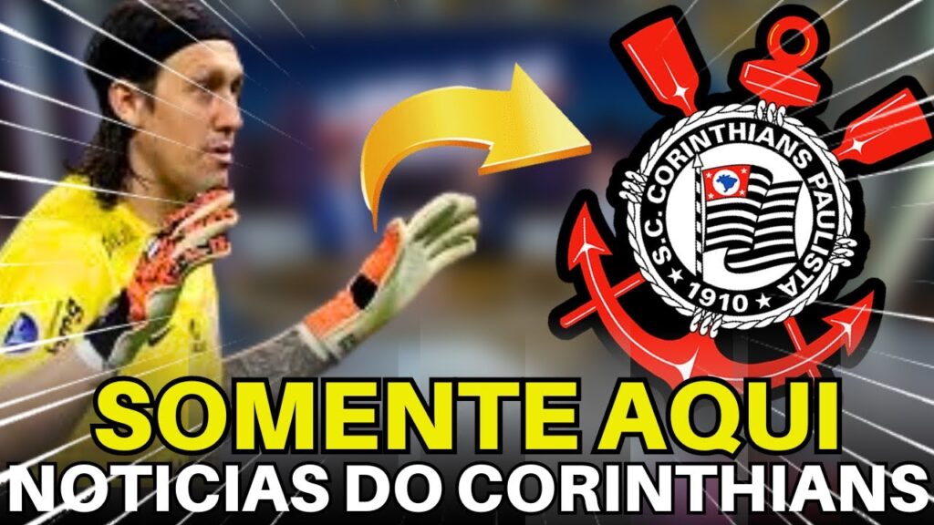 SAIU AGORA! AS ÚLTIMAS NOTÍCIAS DO CORINTHIANS DO DIA.