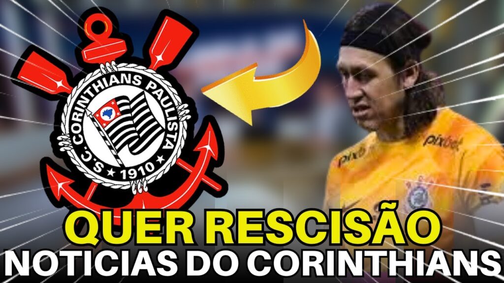 CÁSSIO DESEJA RESCINDIR SEU CONTRATO COM O CORINTHIANS.