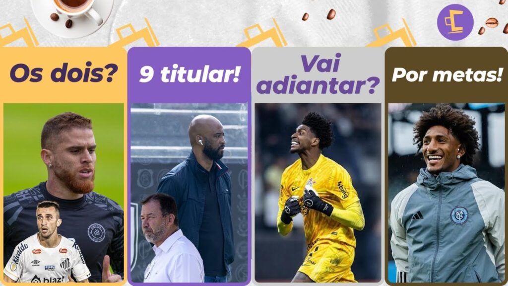 Corinthians negocia com 9 TOP l Cuéllar e Schmidt: quer os dois l Compra de Hugo l Talles por metas