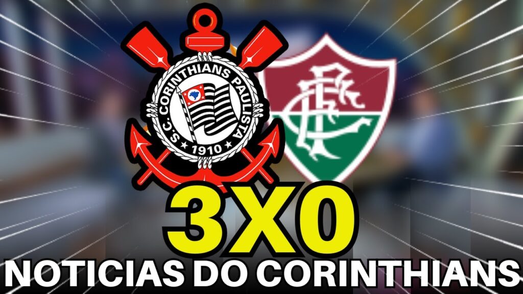 CORINTHIANS VENCE BEM O FLU E “VIRA A CHAVE” NA TEMPORADA.