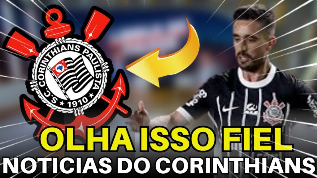 EXCLUSIVO! AS ÚLTIMAS NOVIDADES DO CORINTHIANS DE HOJE.