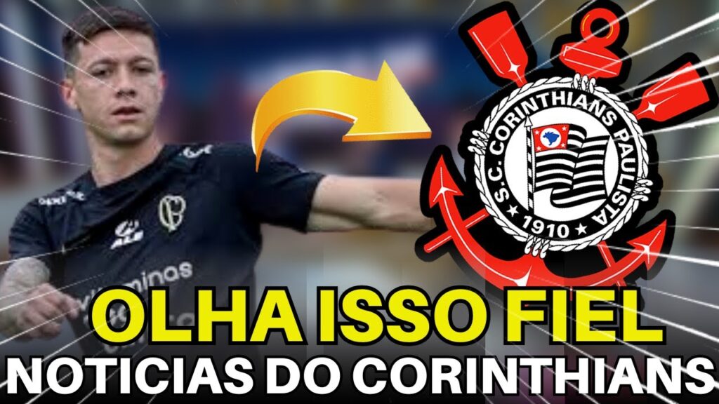 SÓ AQUI! AS ÚLTIMAS NOTÍCIAS DO CORINTIANS DO MOMENTO!