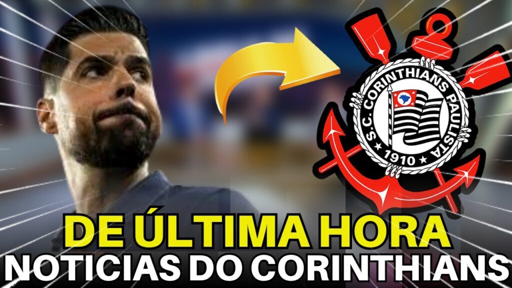 ACABOU DE SAIR! AS ÚLTIMAS NOVIDADES DO CORINTHIANS EM 1ª MÃO.